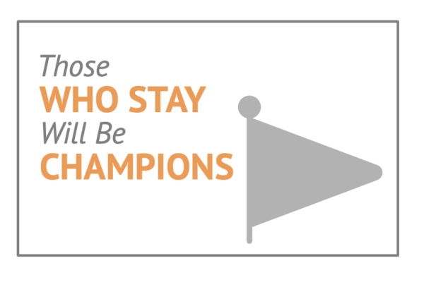Those who stay will be champions - pennant